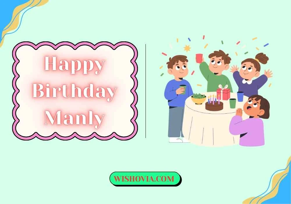 Heartfelt Happy Birthday Manly Wishes for Friends