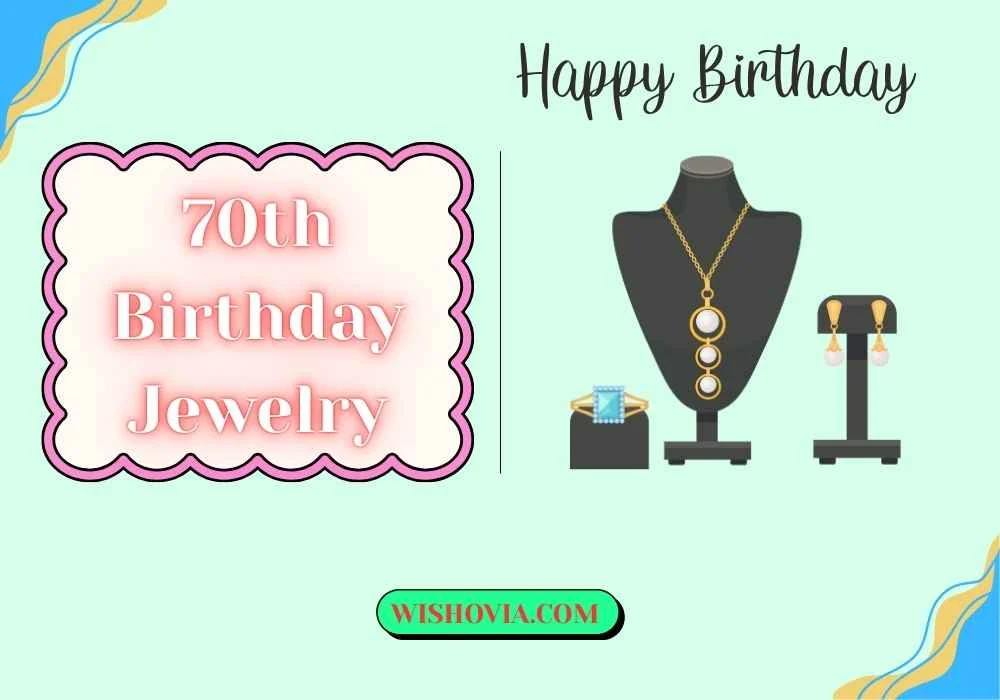 Meaningful 70th Birthday Jewelry Gifts