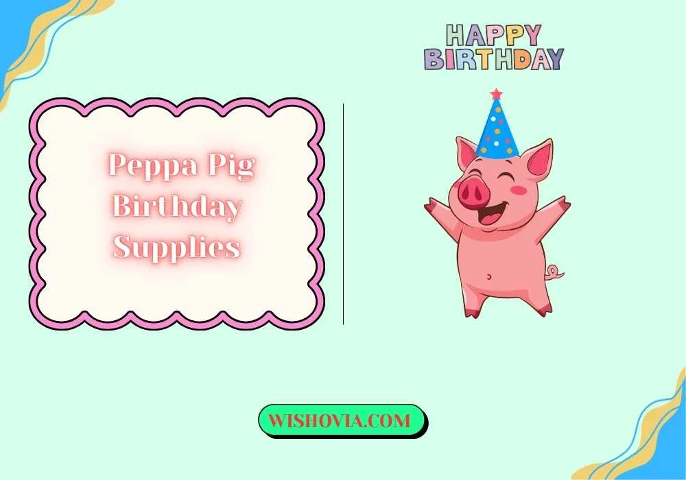 Peppa Pig Birthday Supplies