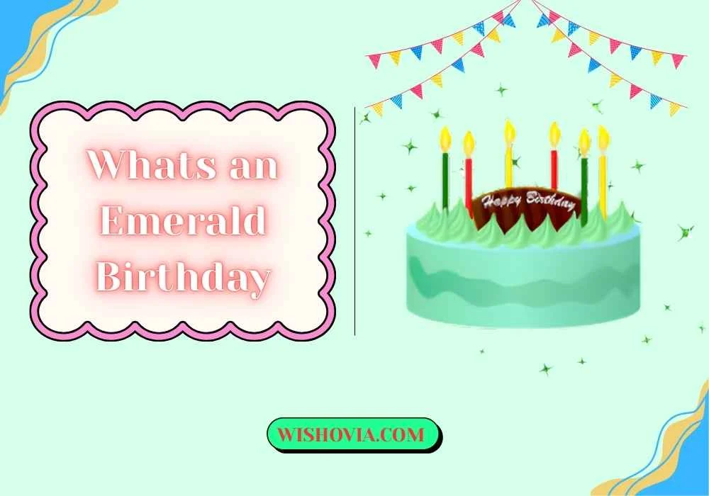 Whats an Emerald Birthday